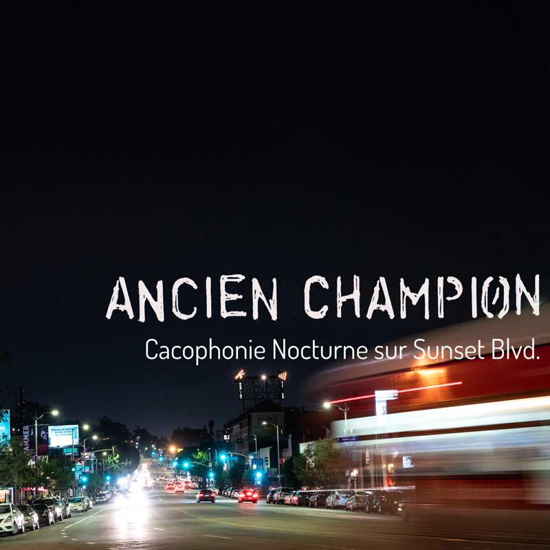 Cacophonie Nocturne sur Sunset Blvd